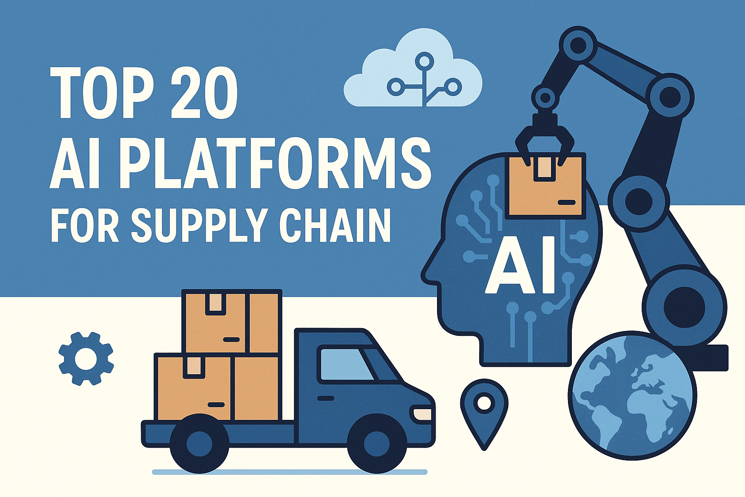 Top 20 AI Platforms for Supply Chain – Think AI